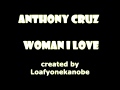 Anthony Cruz - Woman I Love (Lyrics)
