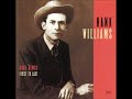 Fool About You (Demo) ~ Hank Williams (1990)