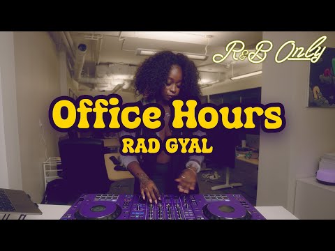 Office Hours: Chill R&B Vibes for Work, Studying, Relaxing | RAD GYAL DJ Set | R&B ONLY