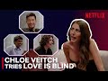 Chloe Veitch Tries Love is Blind | Netflix