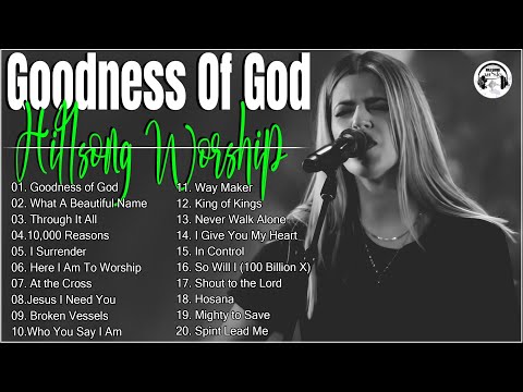 Goodness Of God 🙏 Hillsong Worship Best Praise Songs Collection 2023 - Best Of Hillsong United 2023