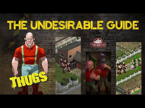 The Undesirable Guide - Episode 5 - Thugs