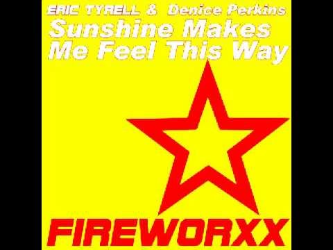 Eric Tyrell & Denice Perkins feat. Betty S - Sunshine Makes Me Feel This Way  Lauer & Canard Remix