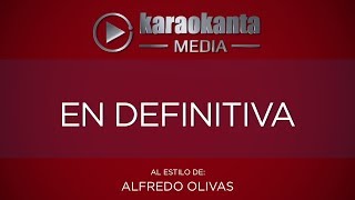 Karaokanta - Alfredo Olivas - En definitiva
