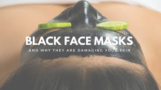 SKINCARE: Why Black Face Masks Damage Your Skin