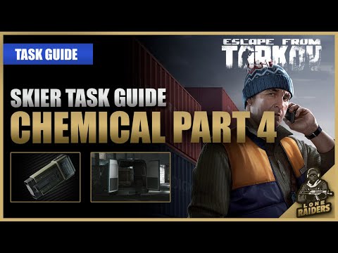 Chemical Part 4 12.12(Big Customer & Out of Curiosity) - Skier Task Guide - Escape From Tarkov EFT