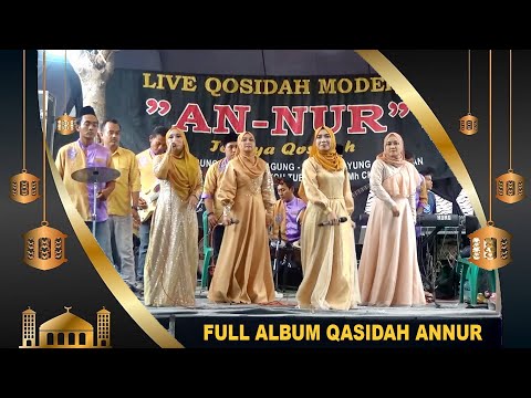 FULL ALBUM QASIDAH ANNUR || ANNUR TOPNYA QASIDAH | QASIDAH TERBARU 2023 - ANNUR GROBOGAN JAWA TENGAH