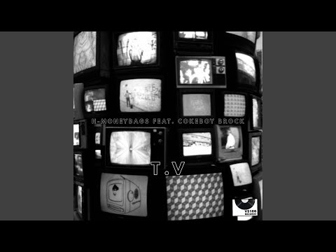 T.V (feat. Cokeboy Brock)