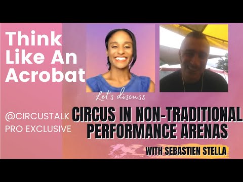 Think Like An Acrobat Podcast Teaser: Projecting Circus Into New Performance Arenas Sebastien Stella