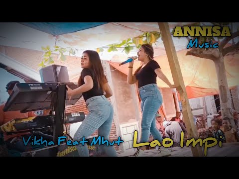 DJ Lao impi Cover Vikha To'i Feat Mhut || ANNISA MUSIC