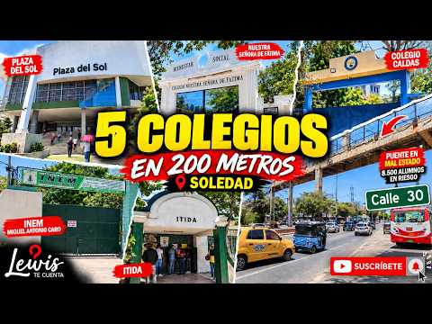 😱 ¡5 COLEGIOS EN 300 METROS! ¿El corredor estudiantil de Soledad?