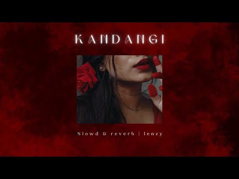 Kandangi ( slowed reverb )
