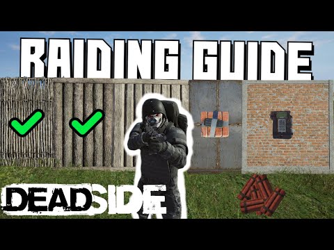 BEGINNERS GUIDE to RAIDING in DEADSIDE 1.4