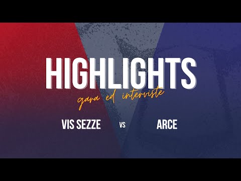 Highlights Vis Sezze - Arce