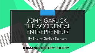 John Garlick - The Accidental Entrepreneur by Sherry Garlick Stanton