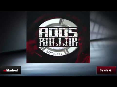 Ados - Madeni (Küllük Bootleg 2005-2012)