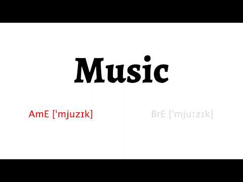 How to Pronounce music in American English and British English