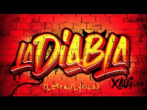 La Diabla - Xavi (Letra/Lyrics)
