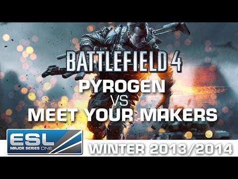MeetYourMakers vs. PyRoGEN - Grand Final - EMS One - Battlefield 4