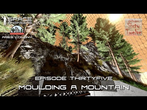 Ares Colony EP35   Moulding a Mountain Space Engineers