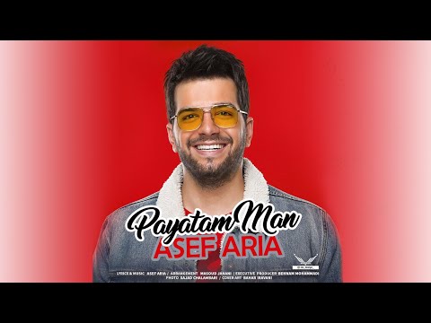 Asef Aria - Payatam Man - (آصف آریا - پایتم من )