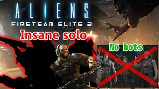 Aliens Fireteam Elite 2 Insane solo (no bots) Full campaign