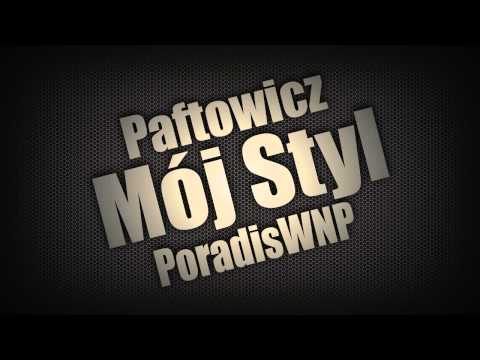 Paftowicz - Mój Styl feat. PoradisWNP