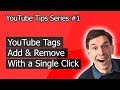 How to Add/Remove Specific Tag from all My Videos in YouTube