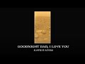 Wishing Goodnight Dad I Love You Slowed Reverb