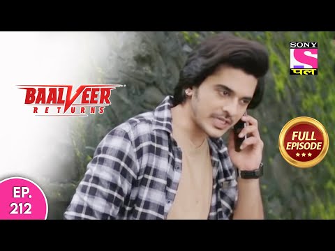 Baalveer Returns | Full Episode | Episode 212 | 25th April, 2021
