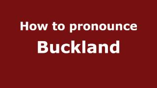 How to pronounce Buckland