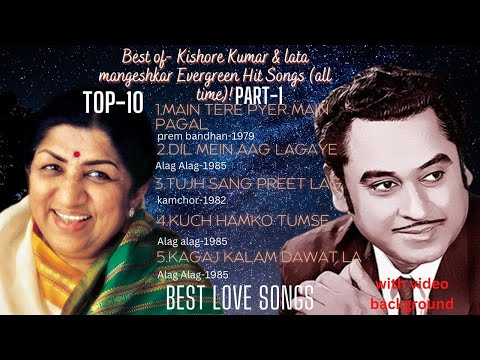 Kishore Kumar hit songs:Lata mangeshkar hit songs:The Best of The Best! Part-1