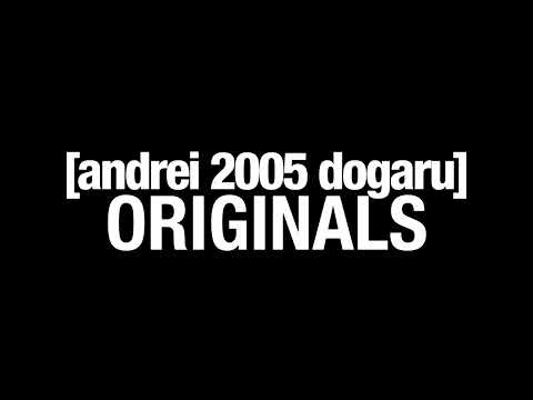 Andrei 2005 Dogaru Originals - (2022-present) (Without Copyright)