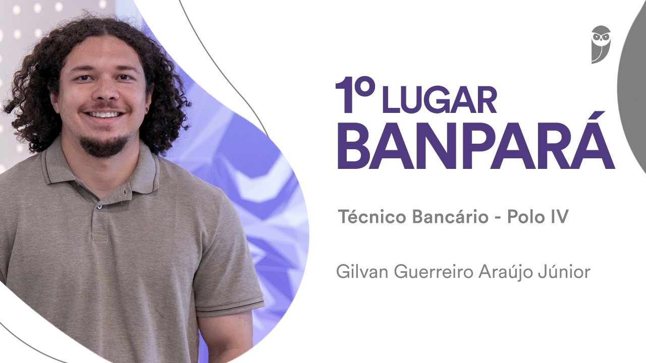 Baile dos Primeiros: Conheça Gilvan Júnior, 1° lugar para Técnico Bancário no BANPARÁ!