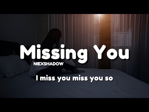 Missing You [Official Lyrics] - NiExshadow | Broken heart Music