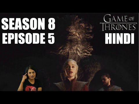 Game of Thrones Season 8 Episode 5 Explained in Hindi
