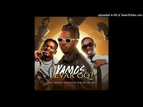 John Trouble X Cleyton M  Teo No Beat - Vamos Levar Oq (Afro House) Baixar Mp3