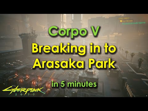 Cyberpunk 2077 - Corpo V - How to easily break into Arasaka Park - Gimme Danger