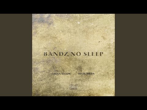 Bandz No Sleep