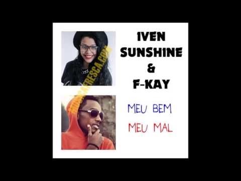 Iven Sunshine Feat. F-Kay - Meu Bem, Meu Mal