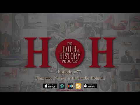 Flamenco Nation with Sandie Holguín (HoH Podcast – Ep, 77)
