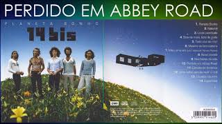 PERDIDO EM ABBEY ROAD - 14 BIS