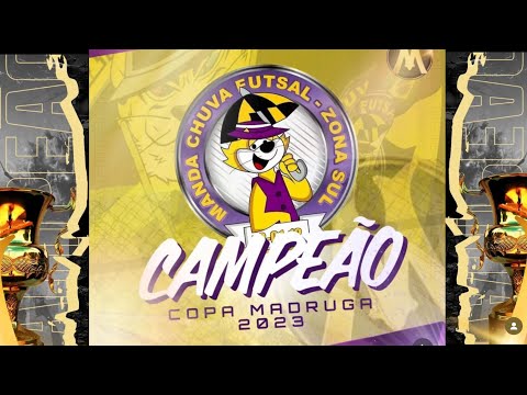 Final da copa madruga 2023 - Manda Chuva F.s Campeão
