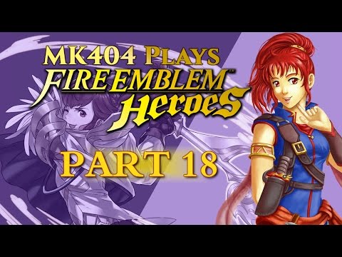 MK404 Plays Fire Emblem: Heroes PT18 - Codename B.R.U.N.O.[Ch. 10 - Radiance Campaign]