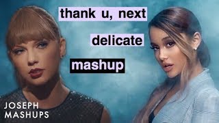 Thank U Next x Delicate | Mashup of Ariana Grande, Taylor Swift