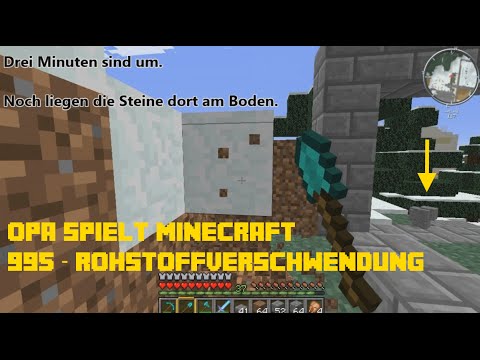 Opa spielt Minecraft 995 – Rohstoffverschwendung
