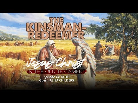 Finding Jesus as the Kinsman-Redeemer (Ruth) | Guest: Alisa Childers