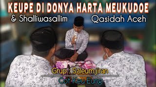 Download lagu Keupeu Didonya Harta Meukudoe | Qasidah Aceh Saleumjiran mp3