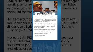 Ketua Harian PSI Curhat: 2 Kali Pemilu Selalu Jual Nama Jokowi tapi Tak Pernah Lolos Parlemen