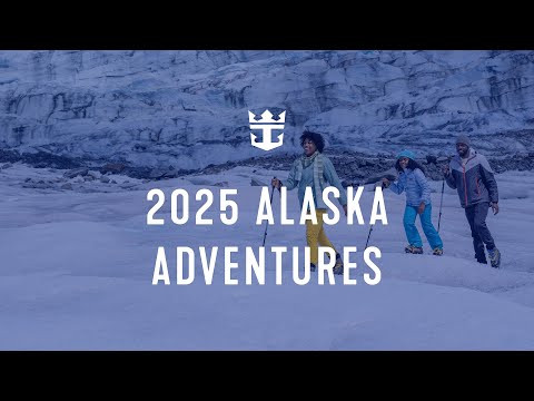 Thumbnail for 2025 Alaska Adventures | Royal Caribbean